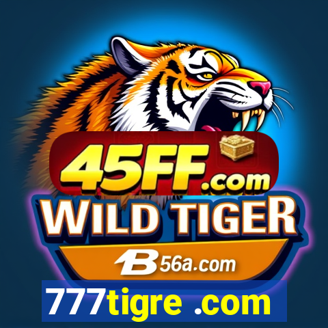 777tigre .com